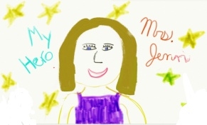 My Hero is my dance teacher, Miss Jenn.  (I drew this on Ink Art.)