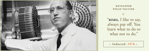 Dr. Jonas Salk (http://www.achievement.org/autodoc/page/sal0gal-1)