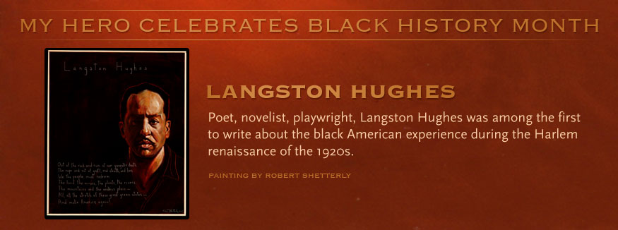 Black History Month 2012 - Langston Hughes, MY HERO Celebrates Black History Month