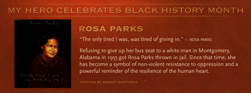 Black History Month 2012 - Rosa Parks, MY HERO Celebrates Black History Month