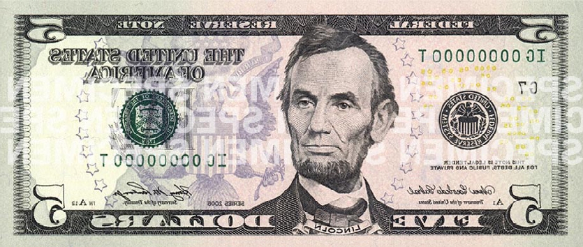 Abraham Lincoln is On the five dollar bill (google Images  (RadioLab))